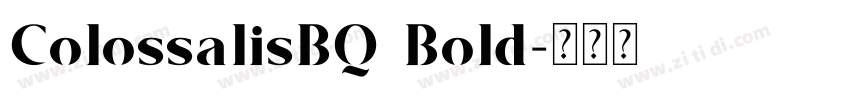 ColossalisBQ Bold字体转换 ColossalisBQ Bold字体转换